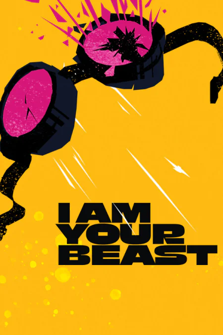 I Am Your Beast (Ай Эм Ёр Бист)